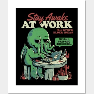 Stay Awake at Work - Funny Horror Cthulhu Monster Gift Posters and Art